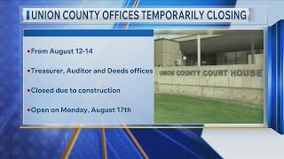 Union Co offices temporarily closing due to construction