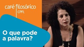 O que pode a palavra? | Viviane Mosé