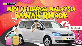 MPV Keluarga Malaysia Bawah RM40K - Sembang Engear