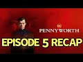 Pennyworth Season 2, Episode 5 Recap. The Bleeding Heart