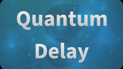 Introducing Quantum Delay by GS DSP