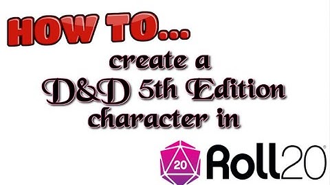 How to create a D&D 5th Edition character on Roll20