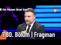Kim Milyoner Olmak 聴ster 1160 B旦l端m Fragman KimMilyonerOlmakIsteratv Kim Milyoner Olmak 聴ster 1160 B旦l端m Fragman KimMilyonerOlmakIsteratv