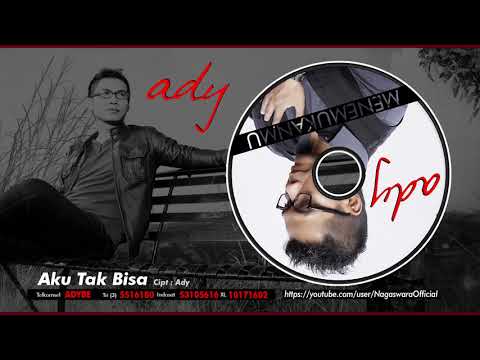 Ady - Aku Tak Bisa (Official Audio Video)