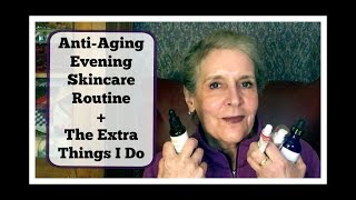 Anti-Aging Evening Skincare + Extra Things I Do at 65