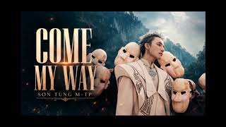 COME MY WAY
