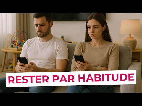 Couple Faut Il Rester Par Habitude