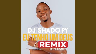 Eu Tenho Um Deus (Remix)