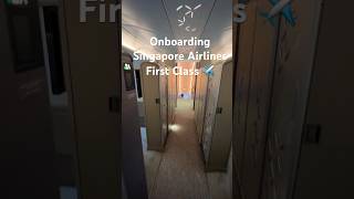 Onboarding Singapore Airlines First Class #singaporeairlines #firstclass