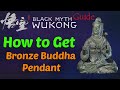 How to Get Bronze Buddah Pendant | Black Myth Wukong