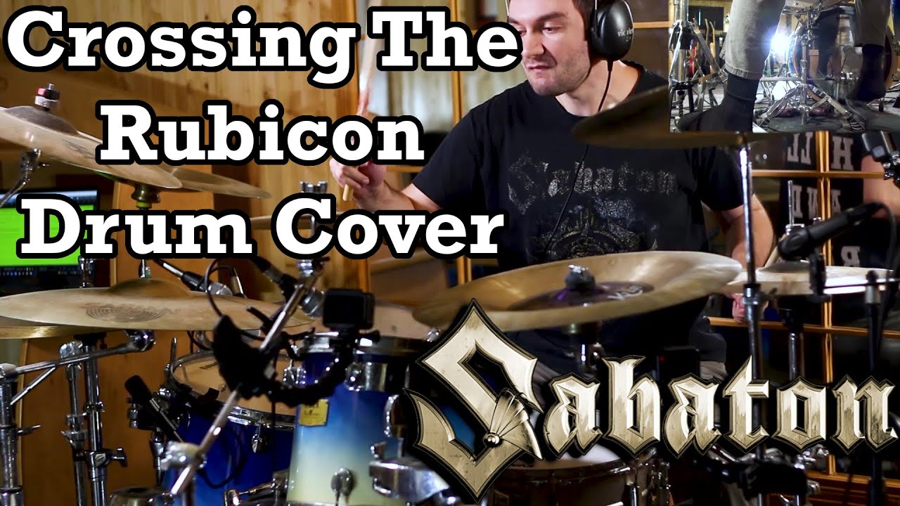 Crossing The Rubicon - Drum Cover - Sabaton feat. Nothing More
