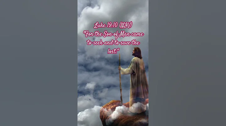 Jesus Came to Save the Lost | Luke 19:10 | A Message of Hope #jesuslovesyou #jesuswins #thankjesus
