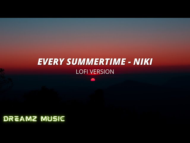 Every Summertime - NIKI | Lofi Version with Lyrics class=