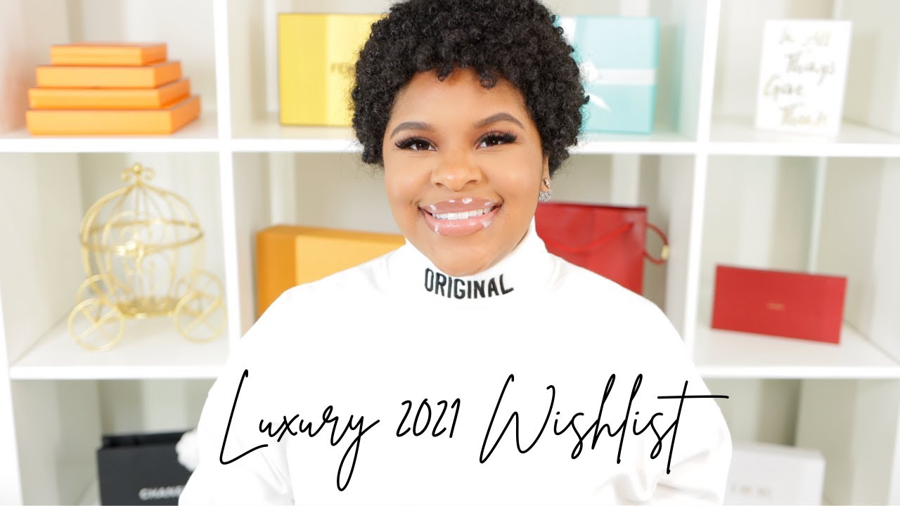 LUXURY WISHLIST 2021