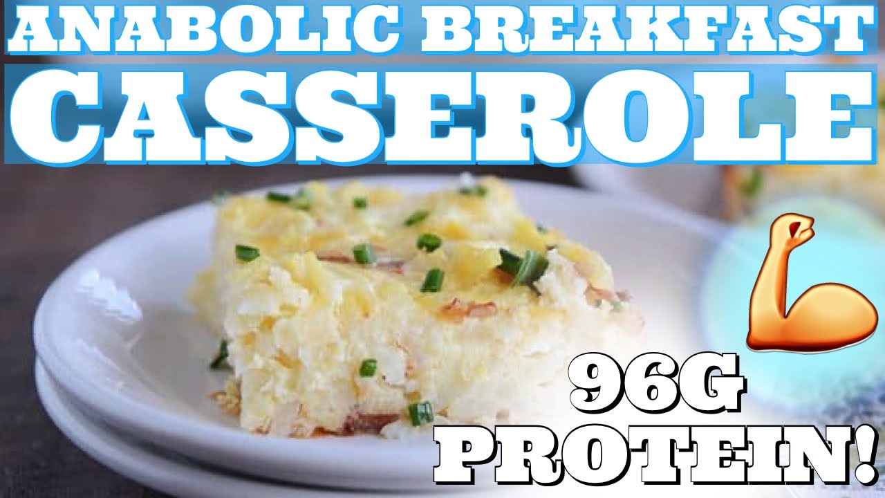 ANABOLIC BREAKFAST CASSEROLE High Protein Recipes YouTube