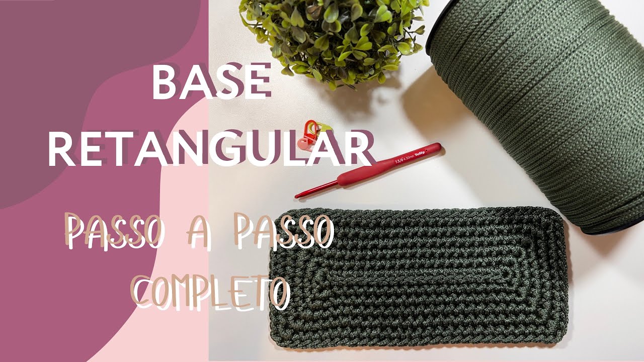 BASE RETANGULAR com carreiras circulares - SUPER FÁCIL - Crochê moderno