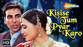 Kisi Se Tum Pyar Karo | Akshay Kumar | Lara Dutta | Andaaz (2003) | Kumar Sanu | Dard Bhare Gaane