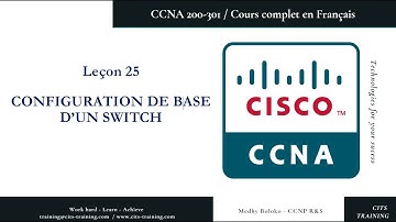 CCNA 200-301 en Français - Leçon 25 : Configuration de base et securité d