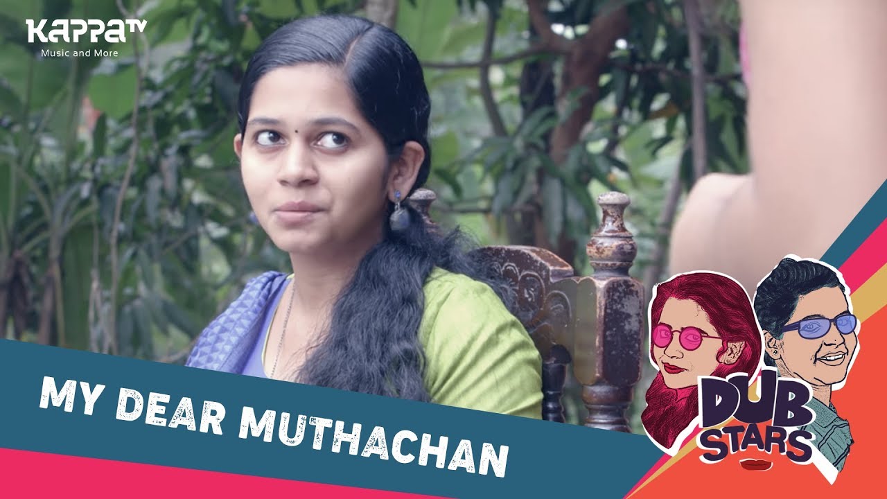 kappa tv songs whatsapp status My Dear Muthachan - Dubstars - Kappa TV