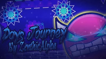 Days Journey 100% by ZenthicAlpha (Hard Demon) Geometry Dash 2.11 | Fantastic [GD]