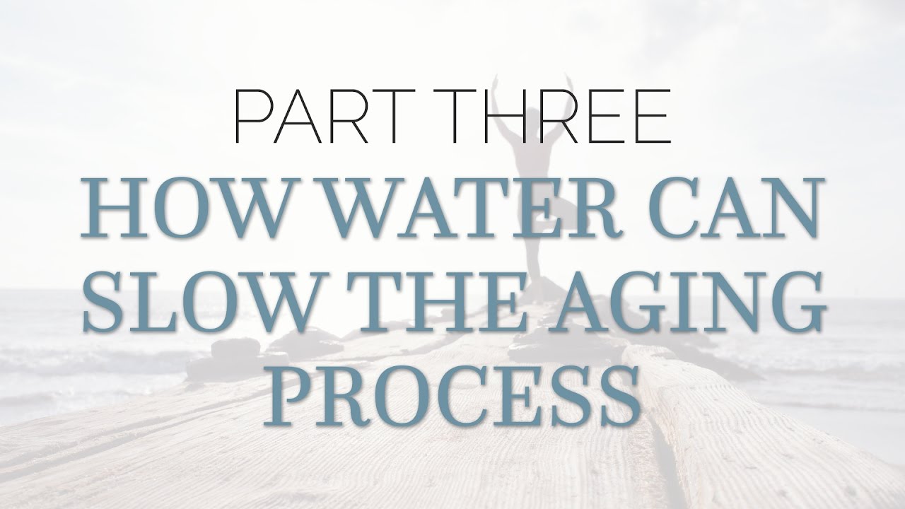 How Water Can Slow Down The Aging Process - YouTube