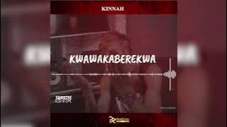 Kinnah_Kwawakaberekwa_(official track)-SUNRISE riddim