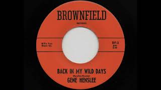 Gene Henslee - Back In My Wild Days (Brownfield BF-3/4)
1965 country music from Fort Worth, Texas. Written by Gene Henslee and Howard Hausey. Bruce Channel can be heard singing on the background. Gene Henslee - Back In My Wild Days (Brownfield BF-3/4)