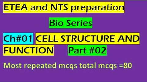 ETEA test MCQS|CH#1| Cell Structure and Functions| NTS TEST|PART 02