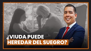 ¿La viuda tiene derecho sobre la herencia del suegro? | Alerta familia