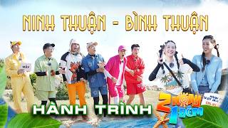 Hành Trình 2 Ngày 1 Đêm | Ninh Thuận-Bình Thuận: Tam Triều Dâng,Khánh Vân lăn xả, "quẩy" cùng anh em