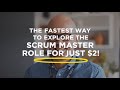 The Fastest Way to Explore the Scrum Master Role for Just $2!