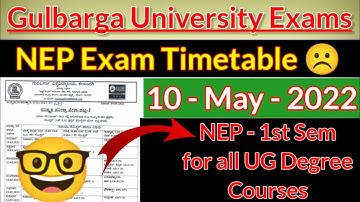 Gulbarga University : Exam Time table for NEP Degree Courses 10 May 2022 BA Bcom BSC BCA BBA BSW BFA
