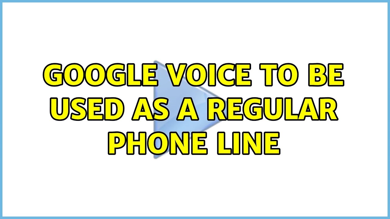 Google Voice to be used as a regular phone line (4 Solutions!!) YouTube