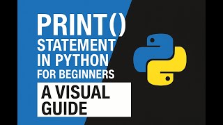 Print statements in Python for beginners: A visual guide