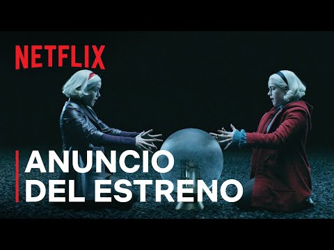 Las escalofriantes aventuras de Sabrina: Parte 4 | Anuncio fecha de estreno | Netflix