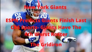 The Gridiron- Giants ESPN Predicts Giants Finish Last. CBS Sports- Giants Have 4th Worst Roster.