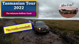 Tasmania Tour 2022  Part 10  The truth about the Balfour Track revealed