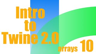 Intro to Twine 2.0: Arrays