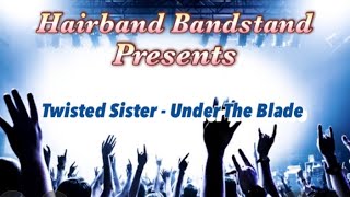 Twisted Sister - Under The Blade (Full Album) 1982