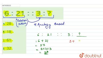 115. 6 : 21 : : 3 : ? | CLASS 14 | ANALOGY OR SIMILARITY  | REASONING | Doubtnut