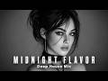 Midnight Flavor | Deep House Mix 2026, Vocal House, Nu Disco | Intimate Mood