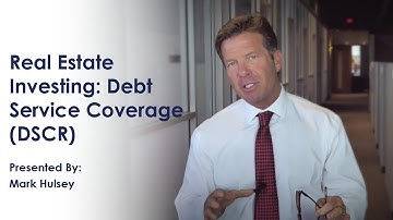Real Estate Investing: Debt Service Coverage Ratio (DSCR)