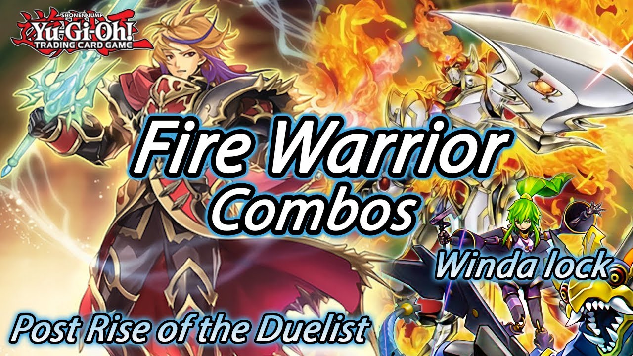 YuGiOh! FIRE WARRIOR COMBOS+DECKLIST! POST RISE OF THE DUELIST! June