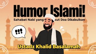 The Funny Story of Umar bin Khattab Who Was Afraid of Prayers from Sa'ad bin Abi Waqas