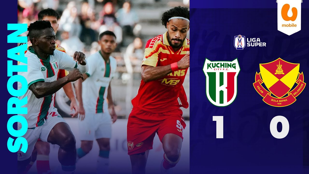 Kuching City FC 1 - 0 Selangor FC | Sorotan Liga Super 2025/26