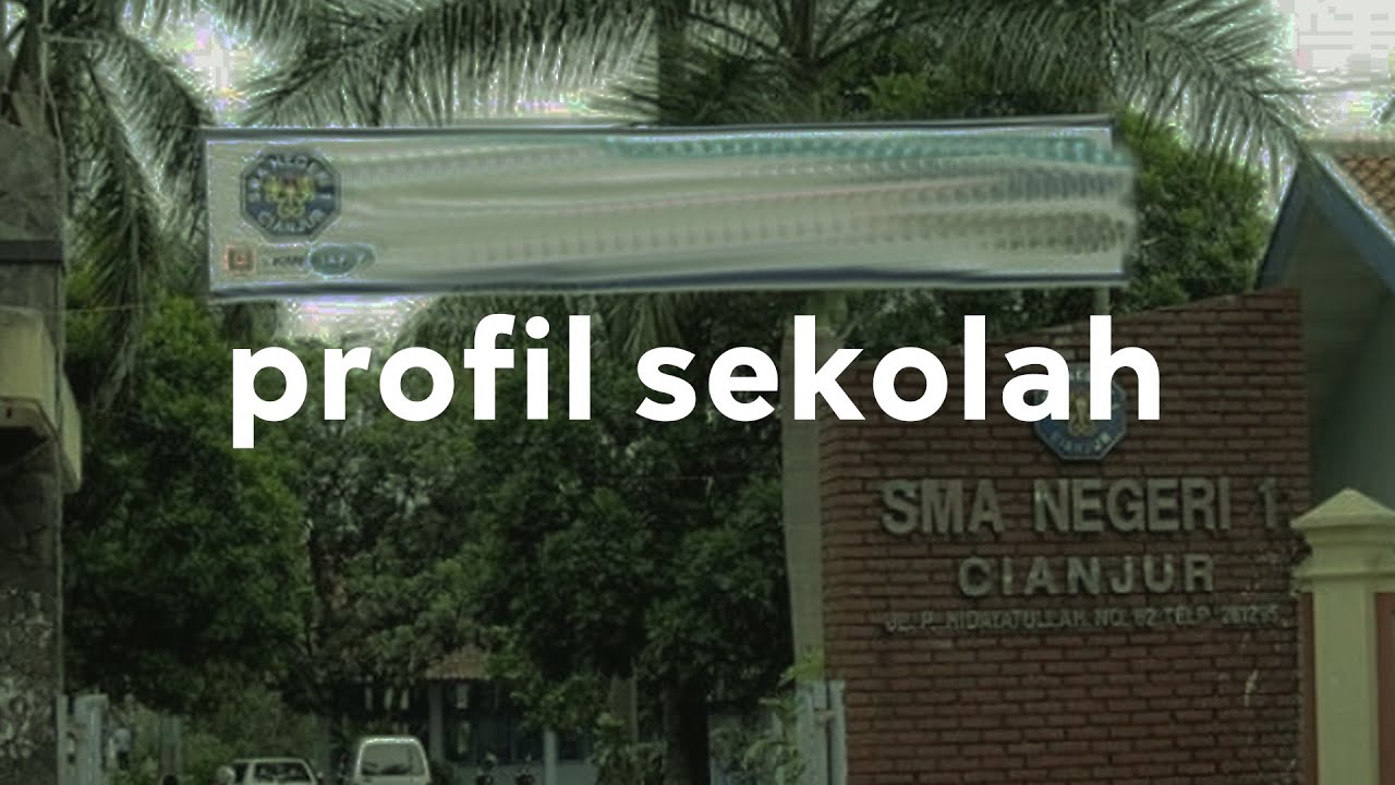 PROFIL SEKOLAH SMA NEGERI 1 CIANJUR