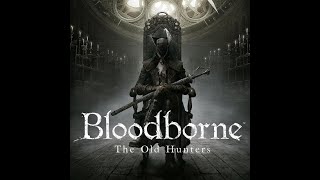 Bloodborne OST - Ludwig, the Holy Blade but without the melody