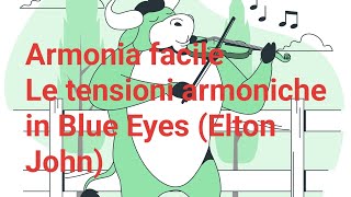 Le tensioni armoniche in Blue Eyes di Elton John