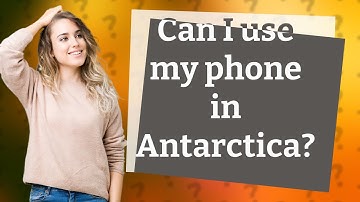Can I use my phone in Antarctica?