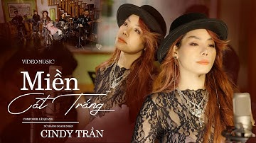 MIỀN CÁT TRẮNG | CINDY TRẦN | OFFICIAL MUSIC VIDEO | Nữ Hoàng Doanh Nhân